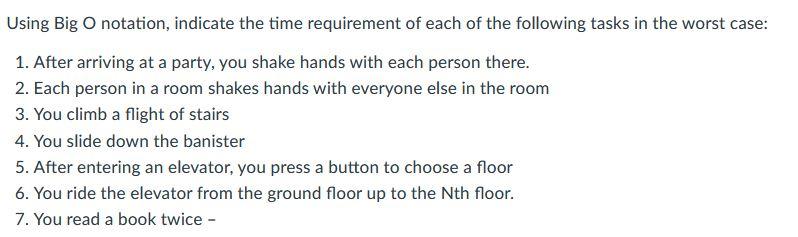 Solved Using Big O notation, indicate the time requirement | Chegg.com