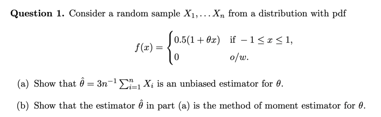 Solved Question 1. Consider a random sample X1,…Xn from a | Chegg.com
