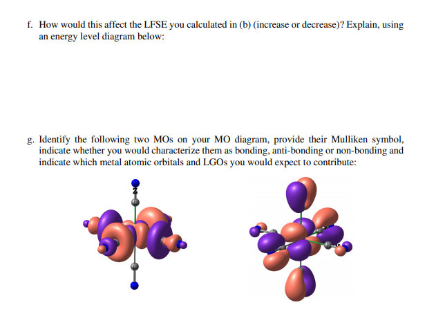 Consider an Oh ML6 compound, [Cr(CN)6] 4-: On a