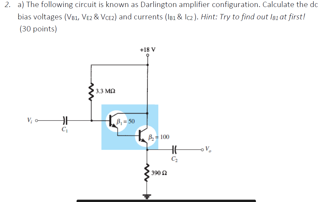 Solved 2. a) The following circuit is known as Darlington