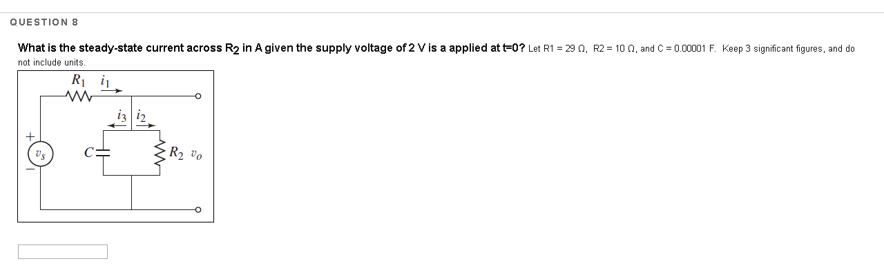 Solved QUESTION 8 What Is The Steady state Current Across R2 Chegg