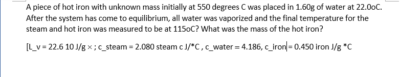 Solved A piece of hot iron with unknown mass initially at | Chegg.com