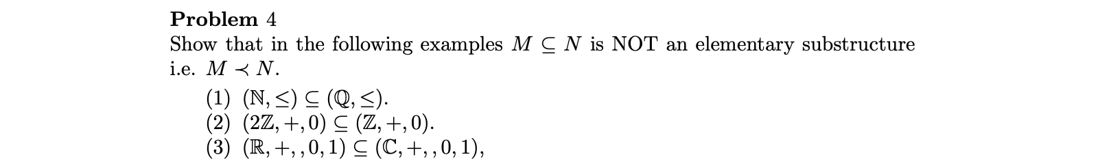 Solved Problem 4 Show that in the following examples M⊆N is | Chegg.com