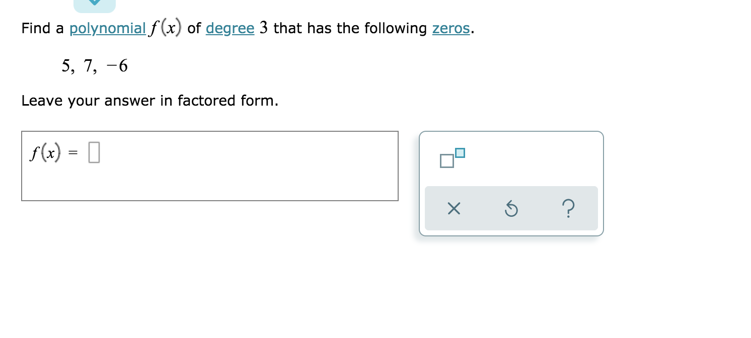 Solved Find a polynomial f (x) of degree 3 that has the | Chegg.com