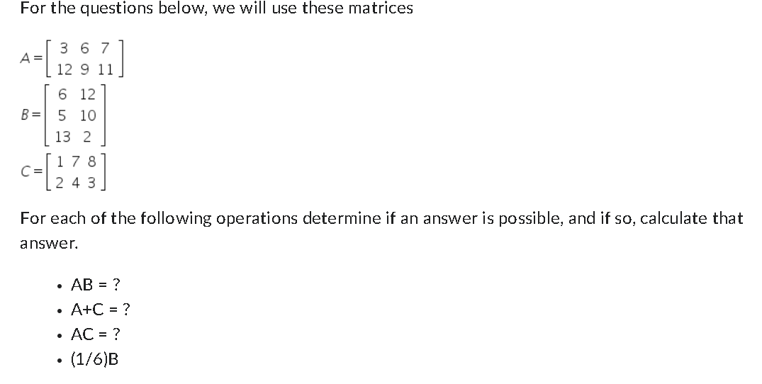 Solved For the questions below, we will use these matrices | Chegg.com