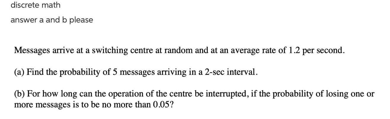 Solved discrete math answer a and b please Messages arrive | Chegg.com