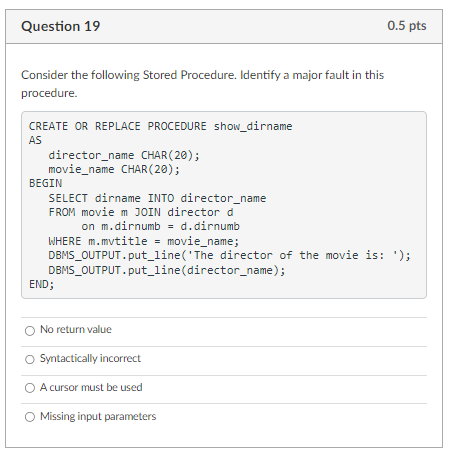 Solved Question 19 Consider The Following Stored Procedure. | Chegg.com