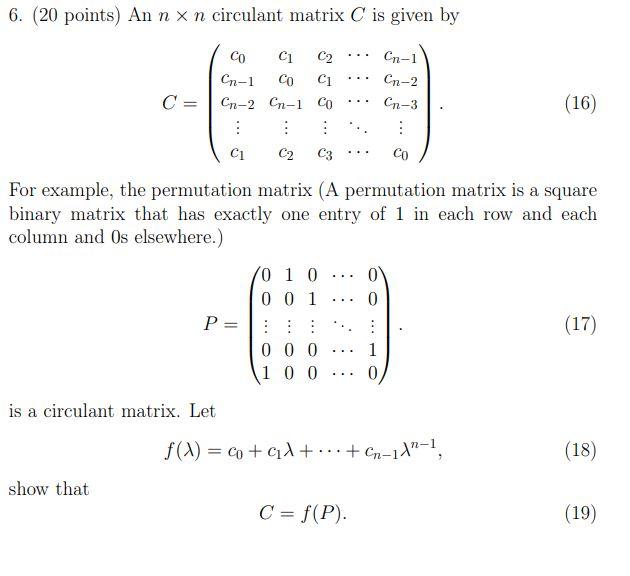 Solved 6. (20 points) An n x n circulant matrix C is given | Chegg.com
