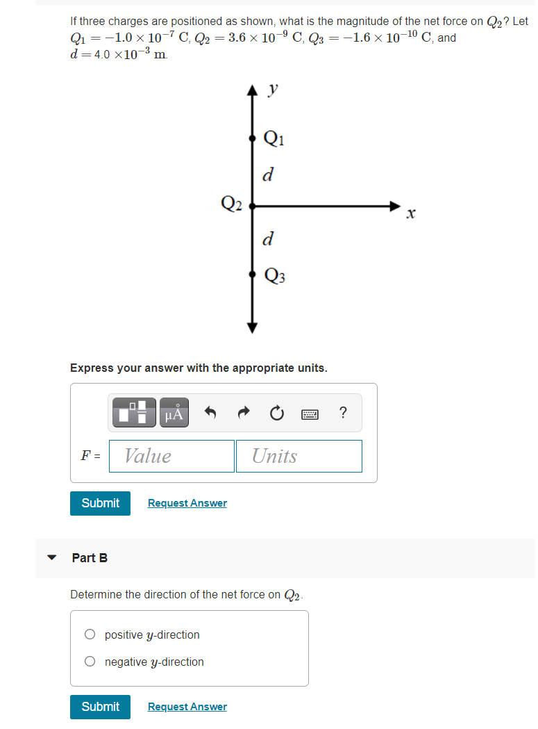 Solved If three charges are positioned as shown, what is the | Chegg.com