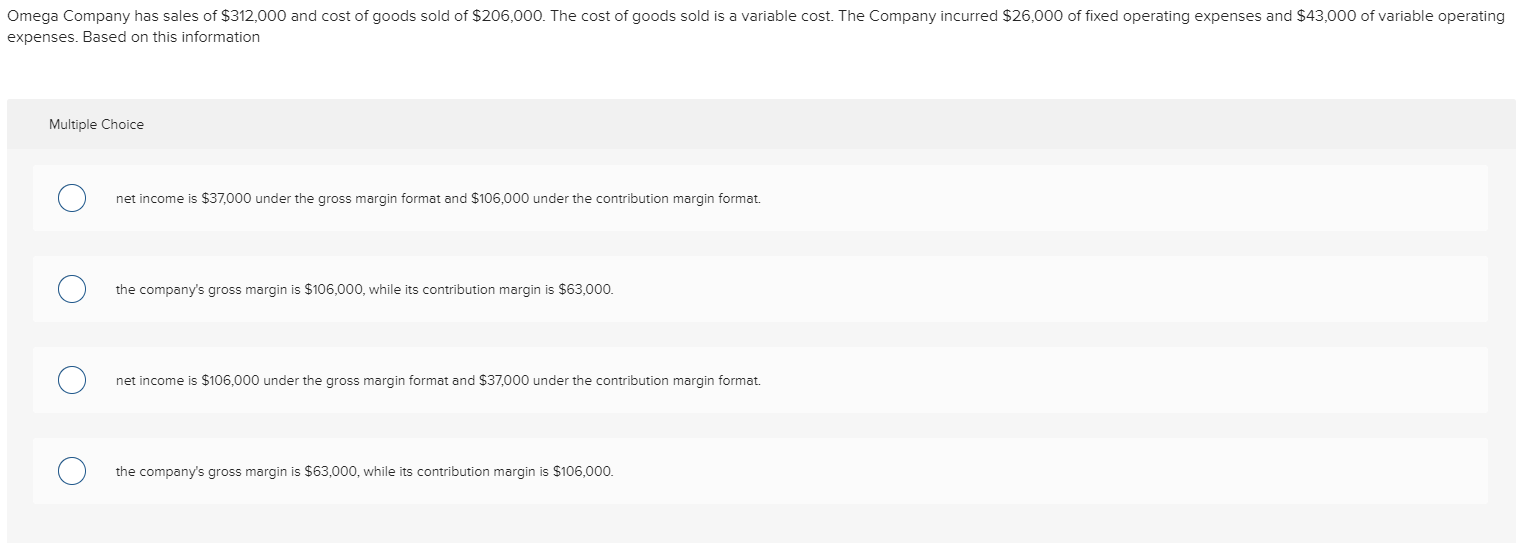 Solved Omega Company has sales of 312,000 and cost of goods