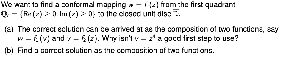 We want to find a conformal mapping w = f(z) from the | Chegg.com