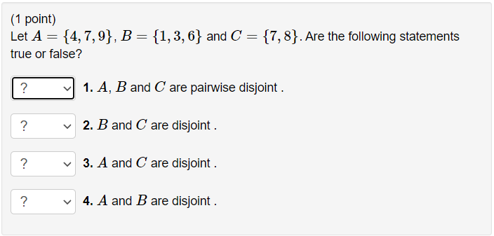Solved (1 point) Let A = {4,7,9}, B = {1,3,6} and C = {7,8}. | Chegg.com