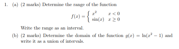 Solved 1. (a) (2 marks) Determine the range of the function | Chegg.com