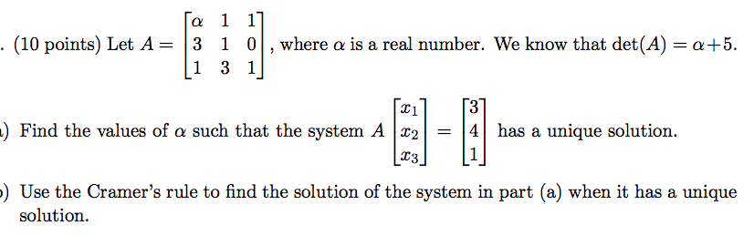 Solved Let A = a 1 1 3 1 0 1 3 1, where α is a real number. | Chegg.com