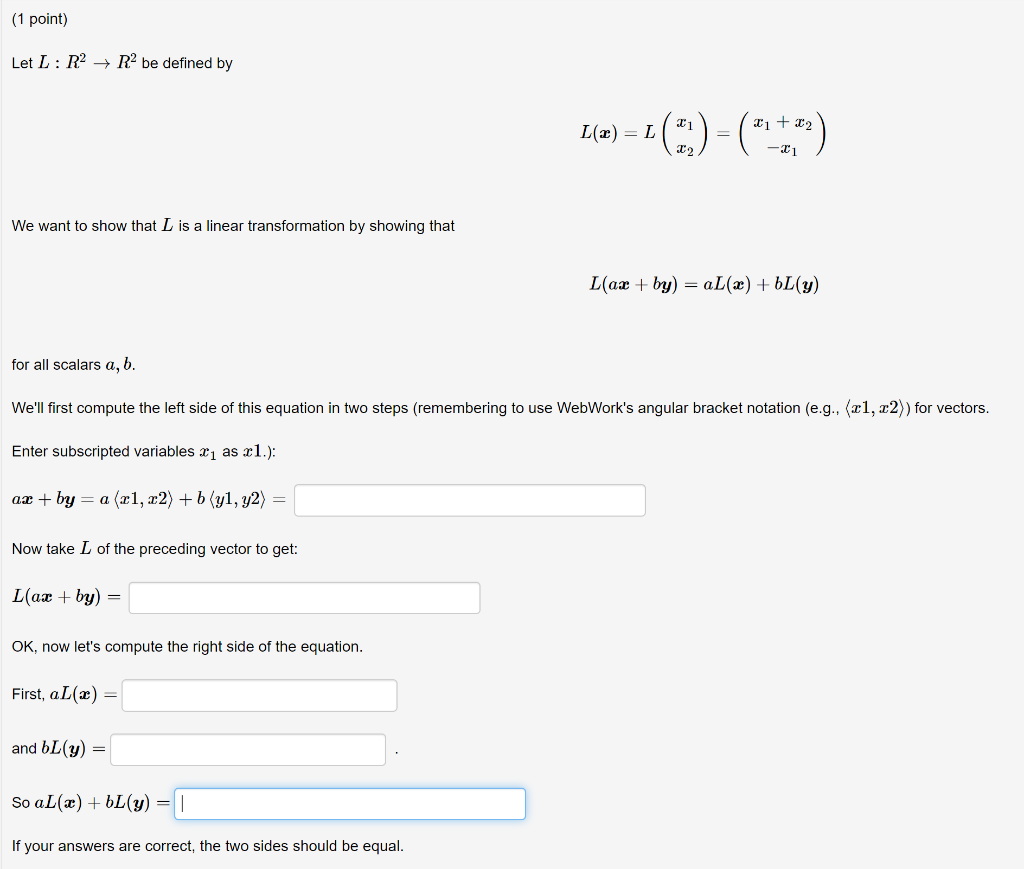 Solved (1 point) Let L R2- R2 be defined by We want to show | Chegg.com