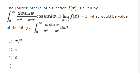 Solved The Fourier integral of a function f(I) is given by | Chegg.com