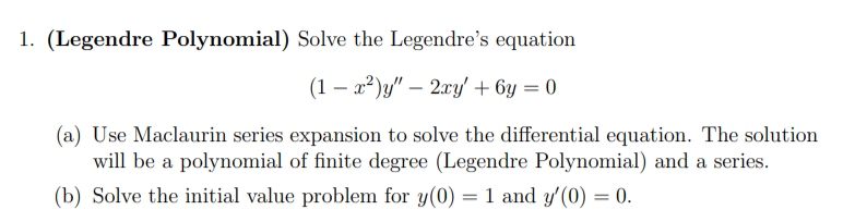 Solved 1 Legendre Polynomial Solve The Legendre S Chegg Com