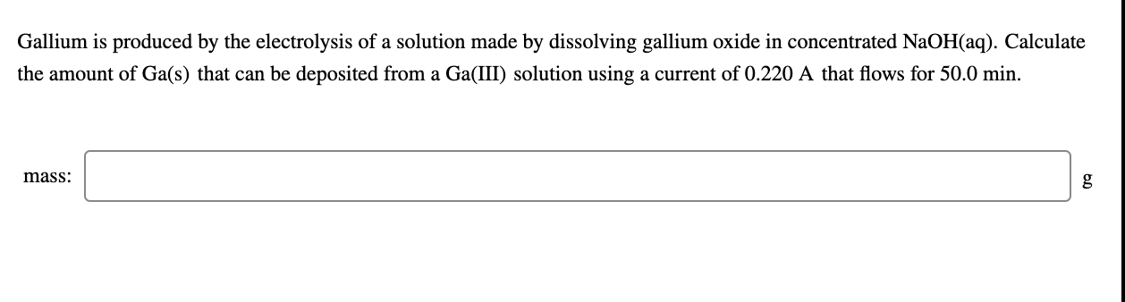 Solved Gallium Is Produced By The Electrolysis Of A Solution | Chegg.com