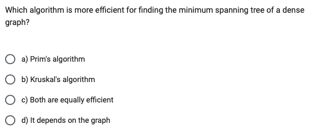 Solved Which algorithm is more efficient for finding the | Chegg.com