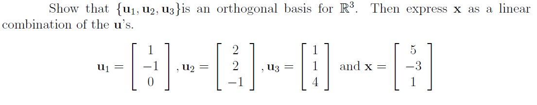 Solved Show that {u1, U2, U3}is an orthogonal basis for R3. | Chegg.com