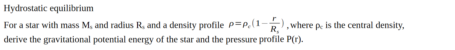 Solved Hydrostatic equilibrium For a star with mass Ms and | Chegg.com