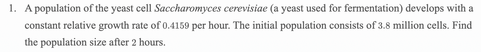 Solved 1. A population of the yeast cell Saccharomyces | Chegg.com