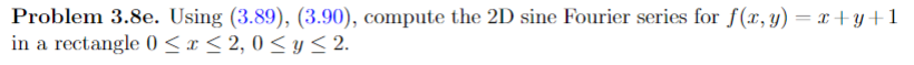 Solved Problem 3.8e. Using (3.89), (3.90), compute the 2D | Chegg.com