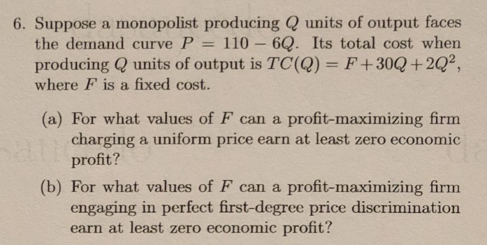 Solved 6. Suppose a monopolist producing Q units of output | Chegg.com
