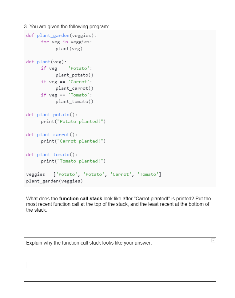 Solved 3. You are given the following program: def plant | Chegg.com
