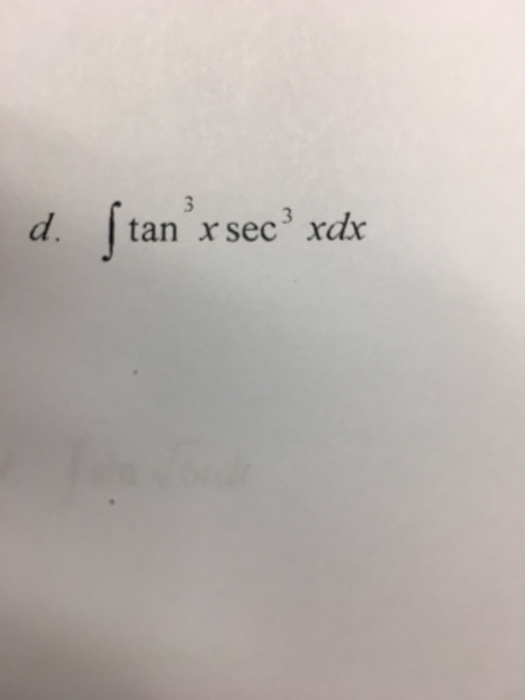 solved-integral-tan-3-x-sec-3-x-dx-chegg