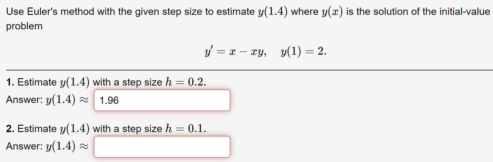 Solved Use Euler's method with the given step size to | Chegg.com