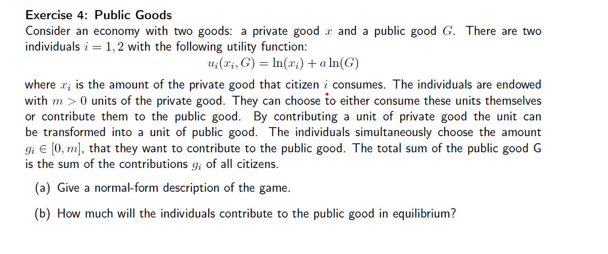 Solved Exercise 4: Public Goods Consider An Economy With Two | Chegg.com