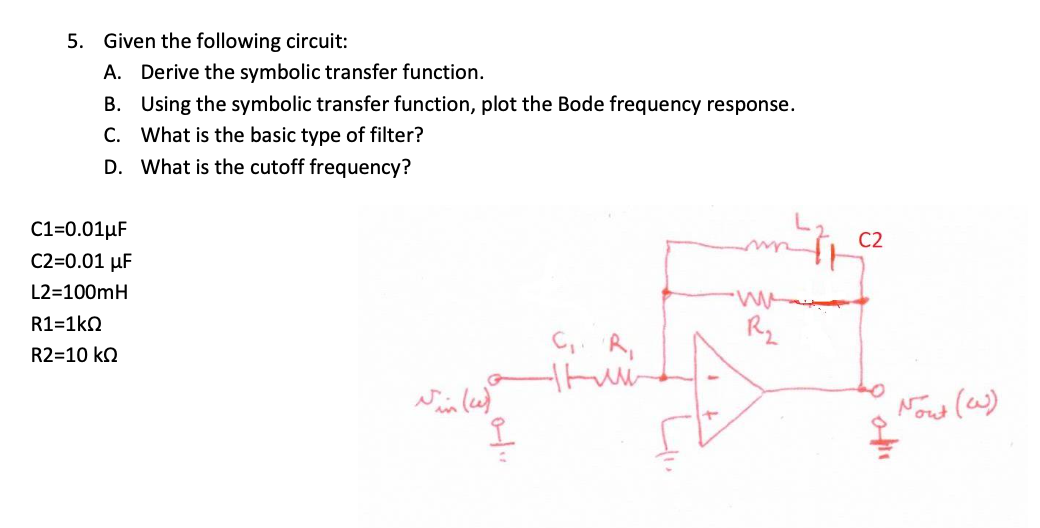 Solved 5. Given The Following Circuit: A. Derive The | Chegg.com