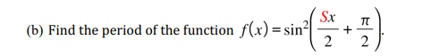 Solved (b) Find the period of the function | Chegg.com