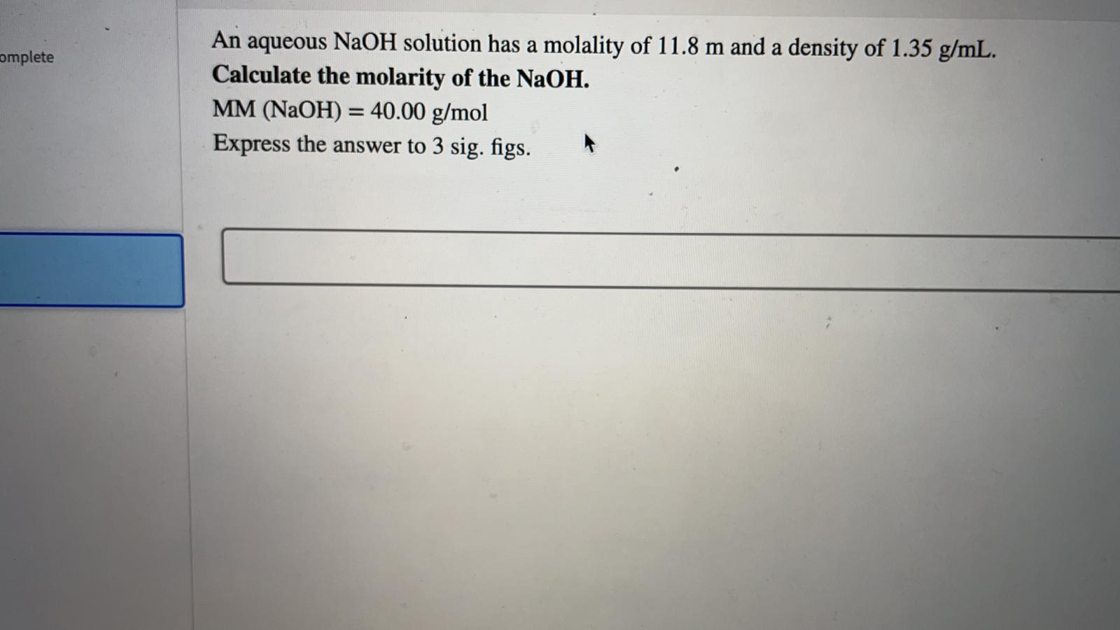 Solved omplete An aqueous NaOH solution has a molality of | Chegg.com