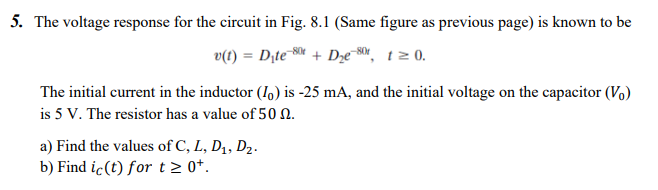 5. The Voltage Response For The Circuit In Fig. 8.1 