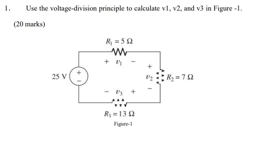 Solved 1. Use the voltagedivision principle to calculate
