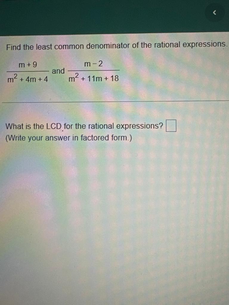 Solved Find the least common denominator of the rational | Chegg.com