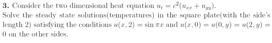 Solved 3. Consider the two dimensional heat equation ut = | Chegg.com