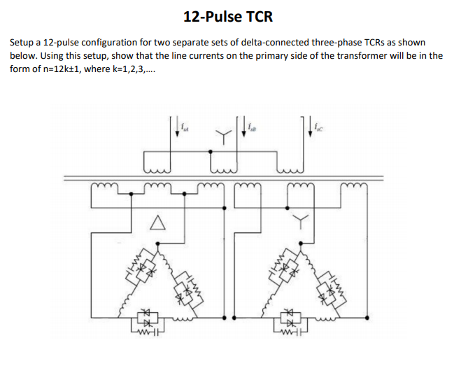 Solved 12-Pulse TCR Setup a 12-pulse configuration for two | Chegg.com