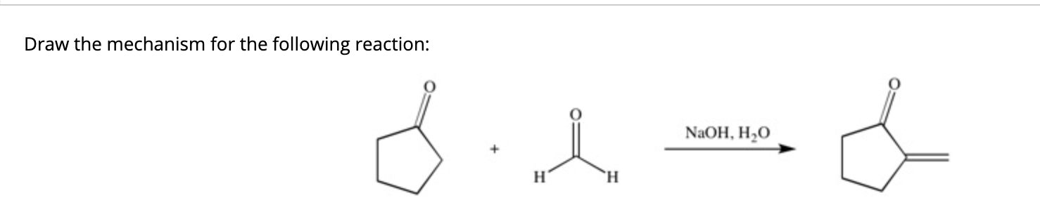 Solved Draw The Mechanism For The Following Reaction: Naoh, 