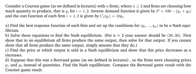 Solved Consider a Cournot game (as we defined in lectures) | Chegg.com