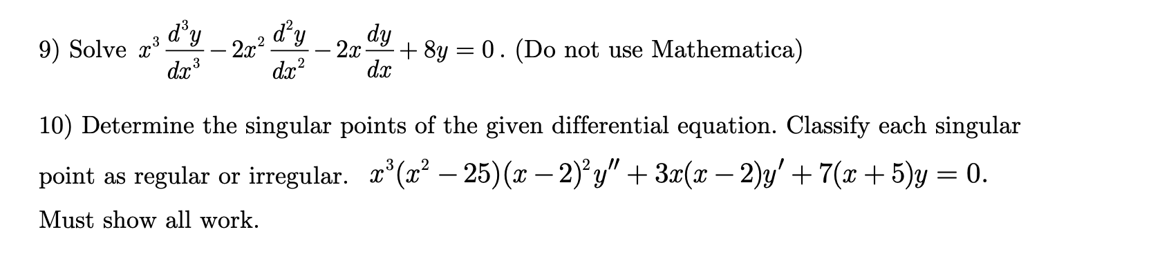 Solved Solve x3d3ydx3-2x2d2ydx2-2xdydx+8y=0. (Do not use | Chegg.com