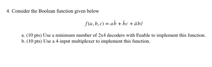 Solved 4. Consider the Boolean function given below f(a,b,c) | Chegg.com
