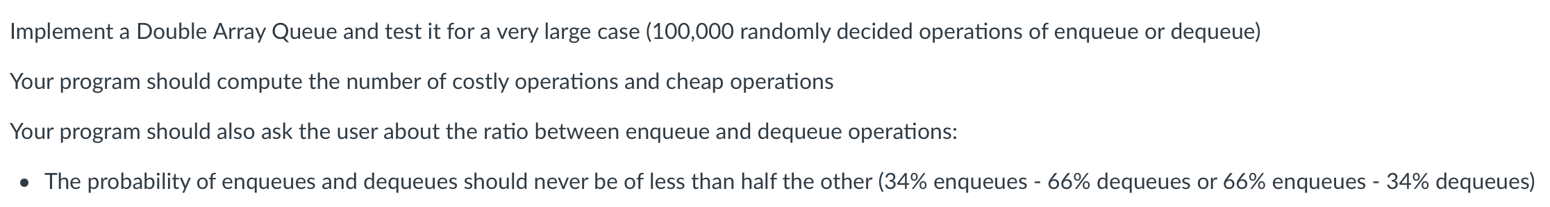 Solved Implement a Double Array Queue and test it for a very | Chegg.com