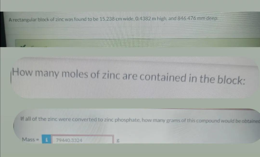 Solved Zinc has a density of 7.140 g / cm3. What would