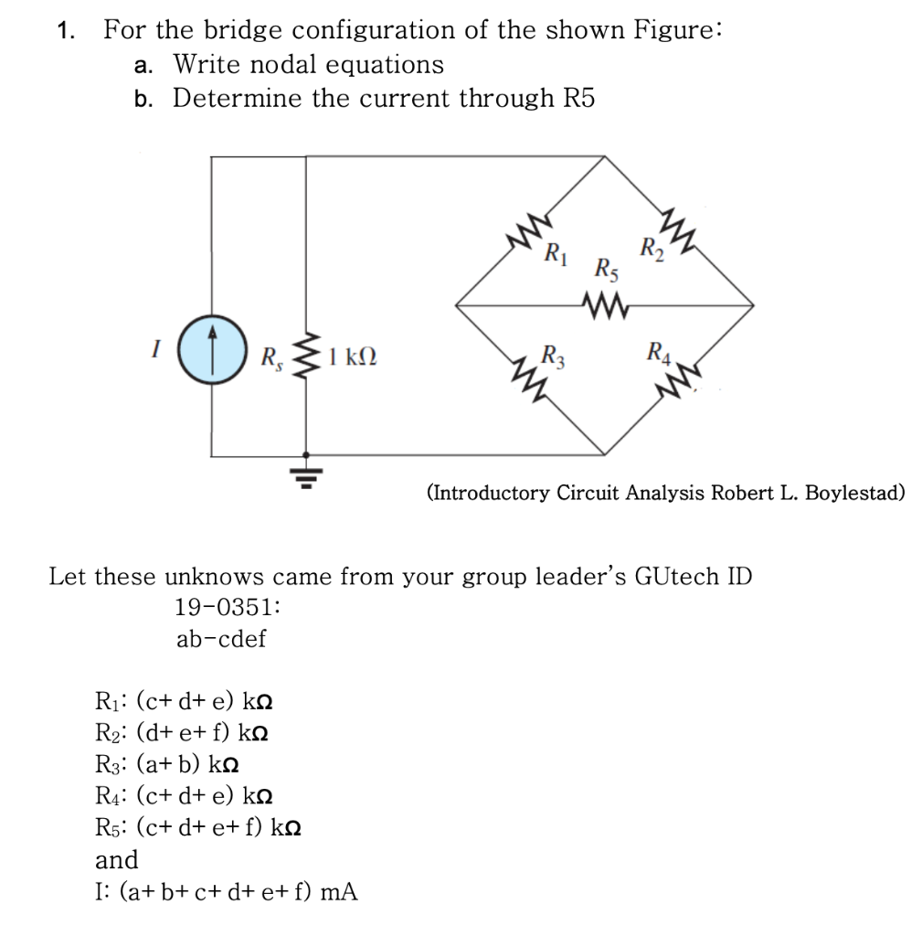 Solved 1. For the bridge configuration of the shown Figure: | Chegg.com