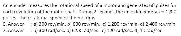 Solved An encoder measures the rotational speed of a motor | Chegg.com