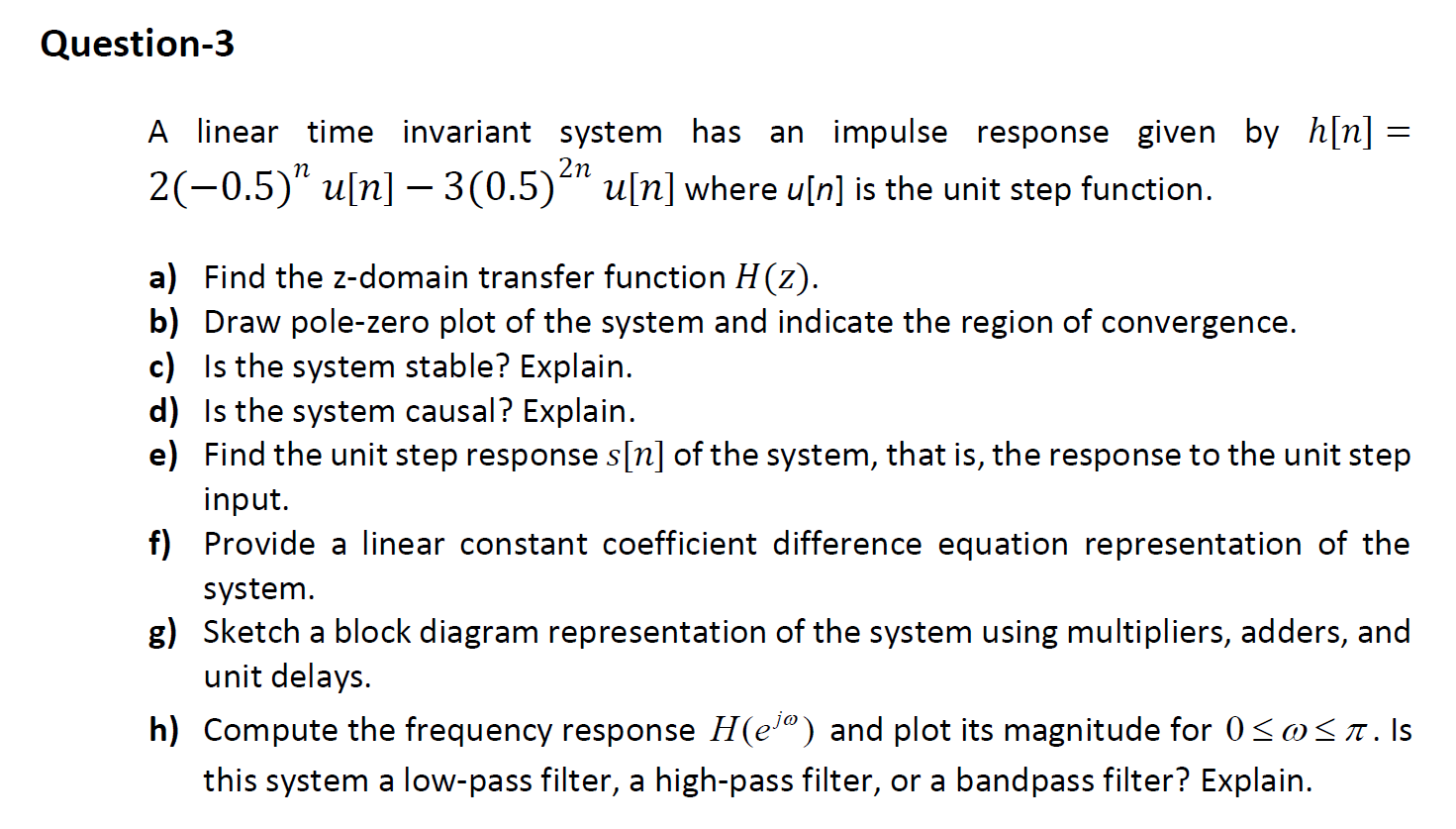 Solved Question-3 A linear time invariant system has an | Chegg.com