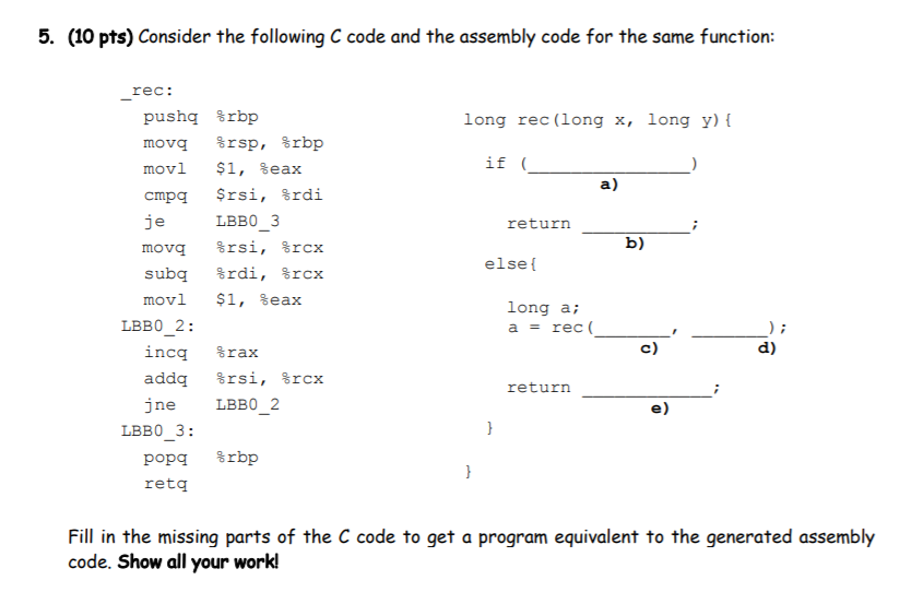 Solved 5. (10 pts) Consider the following C code and the | Chegg.com